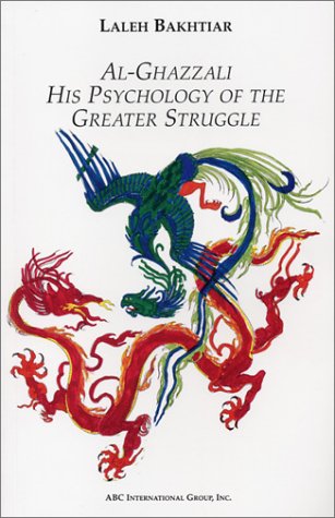 Download Al Ghazzali His Psychology Of The Greater Struggle Pdf By Laleh Bakhtiar Ssabofsoma