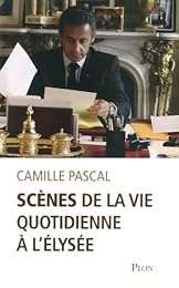 Scènes de la vie quotidienne à l'Élysée