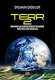 Terr2 : Quand la conscience change toutes les règles by 