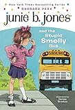 Junie B. Jones #1: Junie B. Jones and the Stupid Smelly Bus