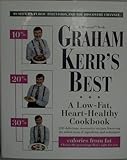 Graham Kerr's Best - A Low-fat, Heart-healthy Cookbook by 