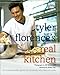 Tyler Florence's Real Kitchen: An Indispensable Guide for Anybody Who Likes to Cook