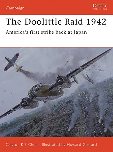 The Doolittle Raid 1942: America's first strike back at Japan (Campaign) by Clayton K. S. Chun