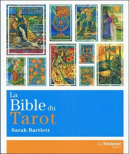 La bible du tarot (Bibles) (French Edition) by SARAH BARTLETT