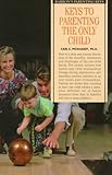 The Future Of Your Only Child How To Guide Your Child To A Happy And Successful Life Carl E