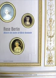 Rose Bertin, ministre des modes de Marie-Antoinette