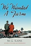 We Wanted a Farm (Dover Books on Herbs, Farming and Gardening) by 