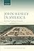 John Wesley in America: Restoring Primitive Christianity by Geordan Hammond