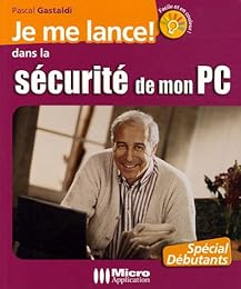 Je me lance ! dans la sécurité de mon PC