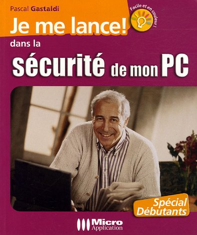 Je me lance ! dans la sécurité de mon PC