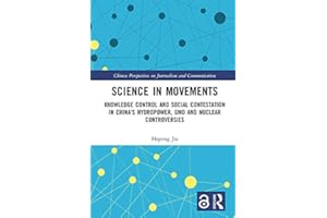Science in Movements: Knowledge Control and Social Contestation in China’s Hydropower, GMO and Nuclear Controversies (Chinese