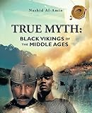 TRUE MYTH: BLACK VIKINGS OF THEMIDDLE AGES