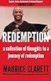 Maurice Clarett, Redemption, a collection of thoughts to a journey of redemption