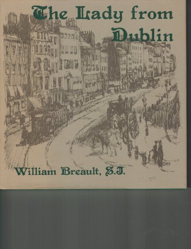 The Lady from Dublin by William Breault