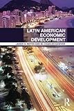 Latin American Economic Development (Routledge Textbooks in Development Economics)