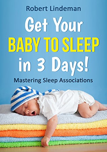 Amazoncom Get Your Baby To Sleep In 3 Days Mastering - 