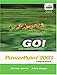 GO! with Microsoft Office PowerPoint 2003 Comprehensive by 