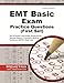 EMT Basic Exam Practice Questions (First Set): EMT-B Practice Tests & Review for the National Registry of Emergency Medical Technicians (NREMT) Basic Exam
