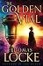 Golden Vial (Legends of the Realm) by Thomas Thomas Locke