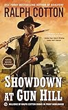 Showdown at Gun Hill (Ranger Sam Burrack) by