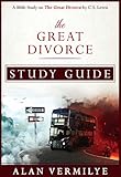 The Great Divorce: A Bible Study on the C.S. Lewis Book The Great Divorce (CS Lewis Study Series) by Alan Vermilye