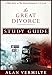 The Great Divorce: A Bible Study on the C.S. Lewis Book The Great Divorce (CS Lewis Study Series) by Alan Vermilye