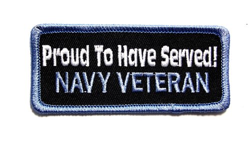 Proud to Have Served Navy Veteran Military Embroidered Patch Iron Sew BSPM0451