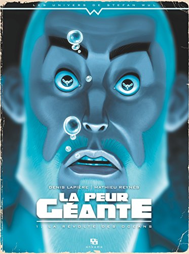 La Peur géante - Tome 1 - La Révolte des Océans (French Edition) by Denis Lapière