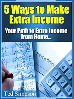5 Ways To Make Extra Income English Edition Ebook Ted