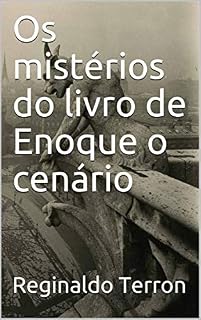 Livro Os mistérios do livro de Enoque o cenário