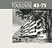 Architecture et urbanisme Toulouse 45-75, la ville mise à jour (French Edition) by