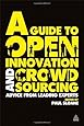 A Guide to Open Innovation and Crowdsourcing: Advice From Leading Experts
