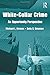 White Collar Crime: An Opportunity Perspective (Criminology and Justice Studies)