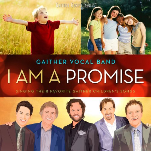 Gaither Vocal Band - I Am A Promise - Zortam Music