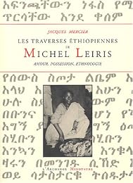 Les  traverses éthiopiennes de Michel Leiris