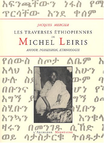 Les  traverses éthiopiennes de Michel Leiris