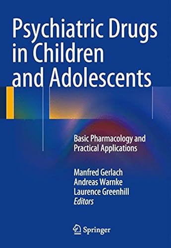 Download Psychiatric Drugs in Children and Adolescents: Basic Pharmacology and Practical Applications PDF