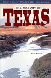The History of Texas, Robert A. Calvert, Arnoldo De Leon, Gregg Cantrell, 0882959662