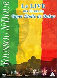 N'dour, Youssou - Le Live Des 10 Ans Du Super Étoile De Dakar
