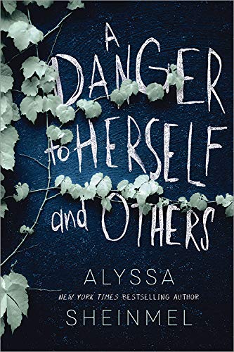 A Danger to Herself and Others by [Sheinmel, Alyssa]