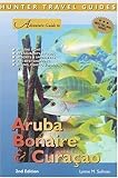 Adventure Guide Aruba, Bonaire, Curacao (Adventure Guides Series) (Adventure Guides Series) by Lynne Sullivan