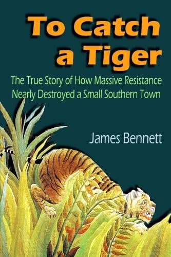 To Catch a Tiger