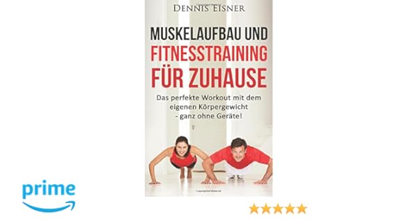 Muskelaufbau Und Fitnesstraining Fur Zuhause Das Perfekte Workout