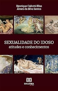 Livro Sexualidade do Idoso: atitudes e conhecimentos