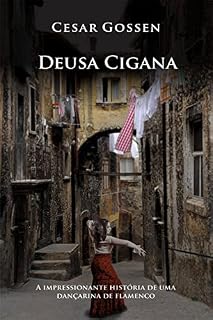 Livro Deusa Cigana: A impressionante história de uma dançarina de flamenco