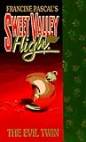 Francine Pascal's Sweet Valley High #100; The Evil Twin