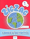 Zigzag: Cahier d'Activites A1.1 (French Edition) by 