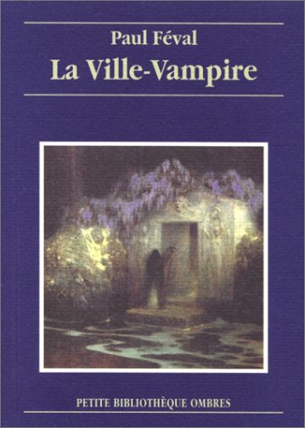 La  ville-vampire ou bien Le malheur d'écrire des romans noirs