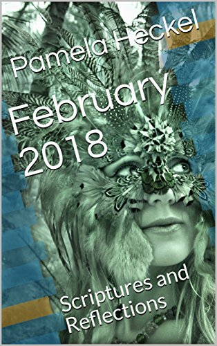 [Read] February 2018: Scriptures and Reflections (First Steps to Faith Book 27)<br />D.O.C