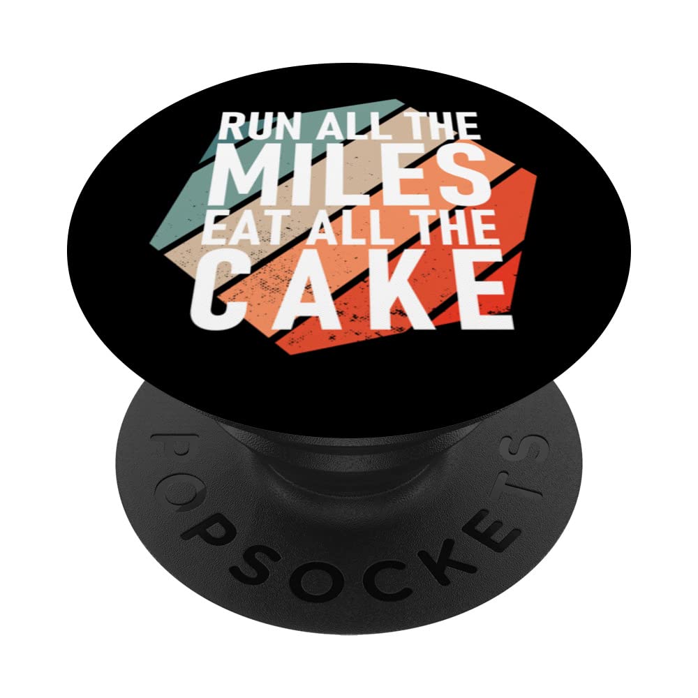 Run All The Miles Eat All The Cake - Runner PopSockets Swappable PopGrip